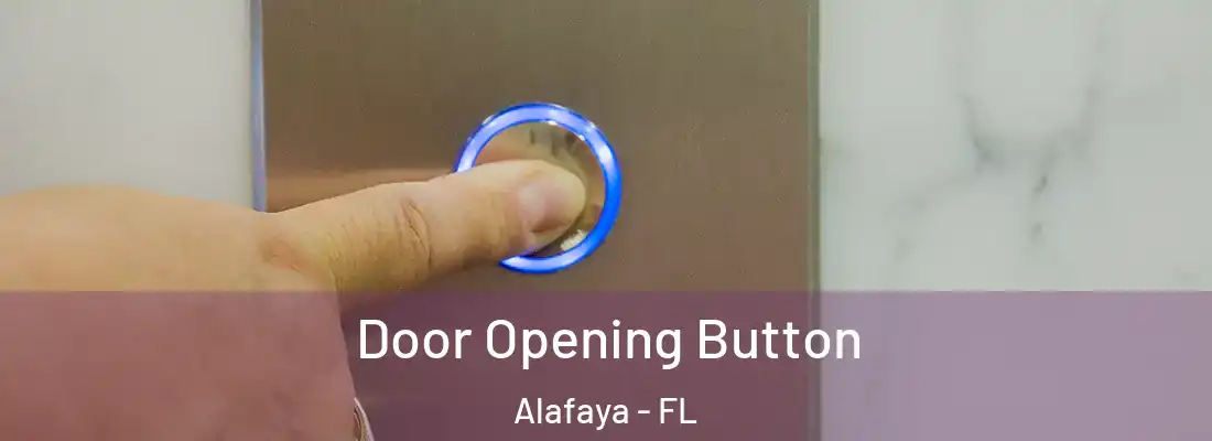 Door Opening Button Alafaya - FL