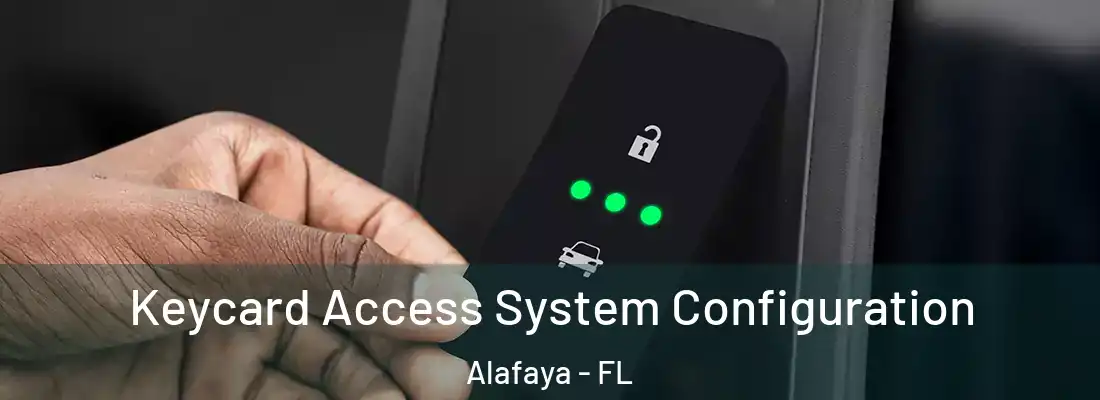  Keycard Access System Configuration Alafaya - FL