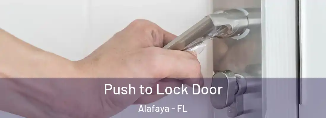Push to Lock Door Alafaya - FL