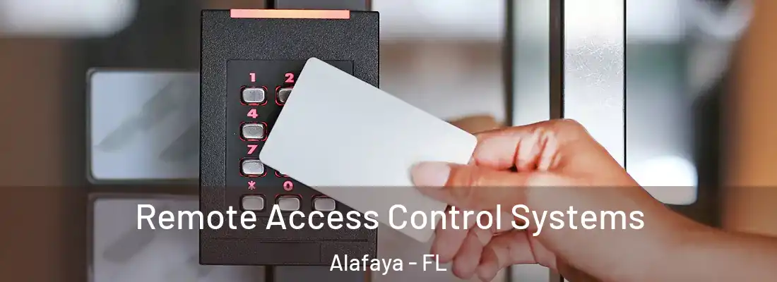  Remote Access Control Systems Alafaya - FL