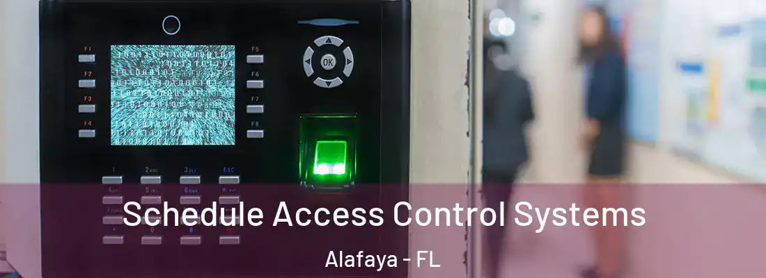 Schedule Access Control Systems Alafaya - FL