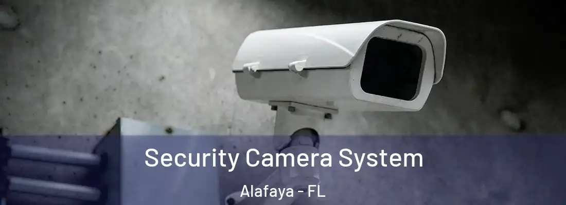  Security Camera System Alafaya - FL