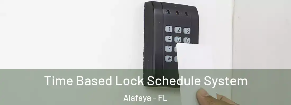  Time Based Lock Schedule System Alafaya - FL
